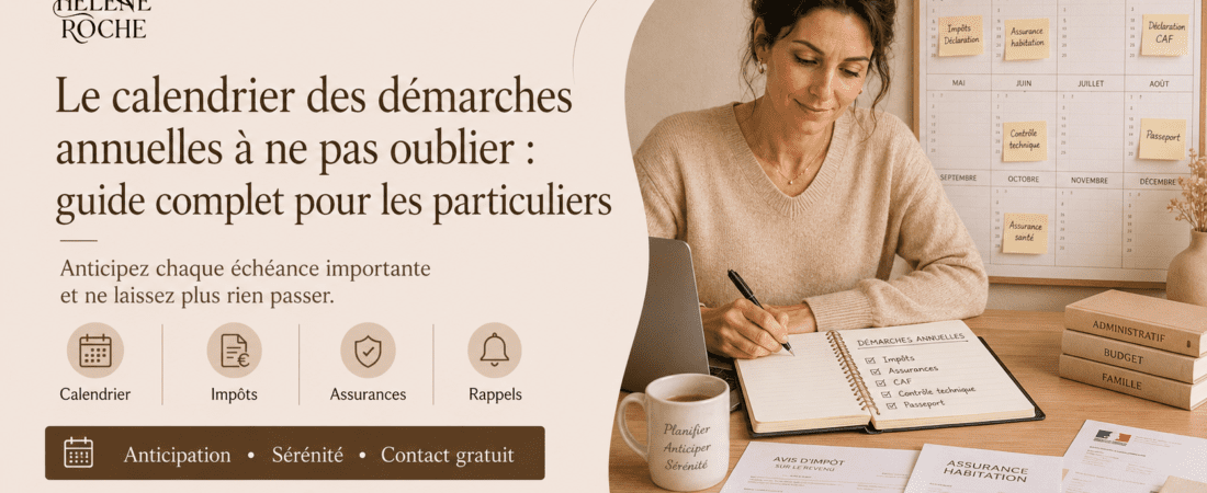 Le calendrier des démarches annuelles à ne pas oublier : le guide complet pour les particuliers 1 Le calendrier des démarches annuelles à ne pas oublier : le guide complet pour les particuliers